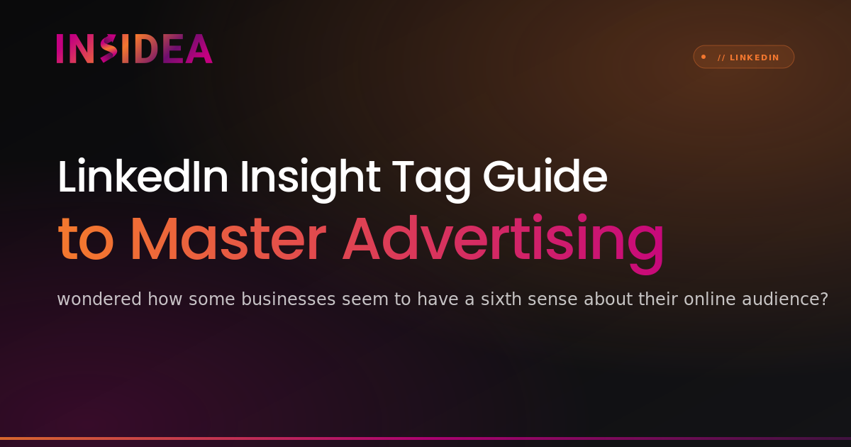 LinkedIn Insight Tag Guide to Master Advertising | INSIDEA
