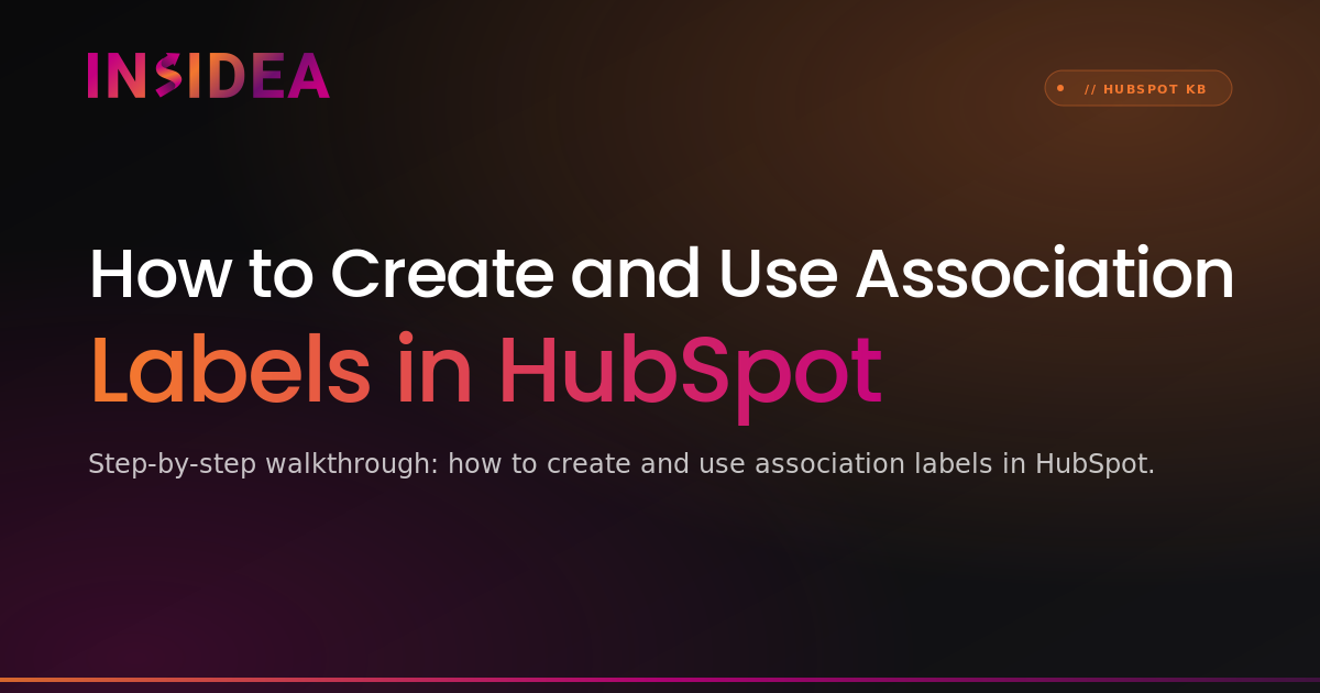 How to Create and Use Association Labels in HubSpot