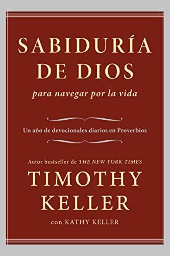 La Sabiduría de Dios Para Caminar Por La Vida