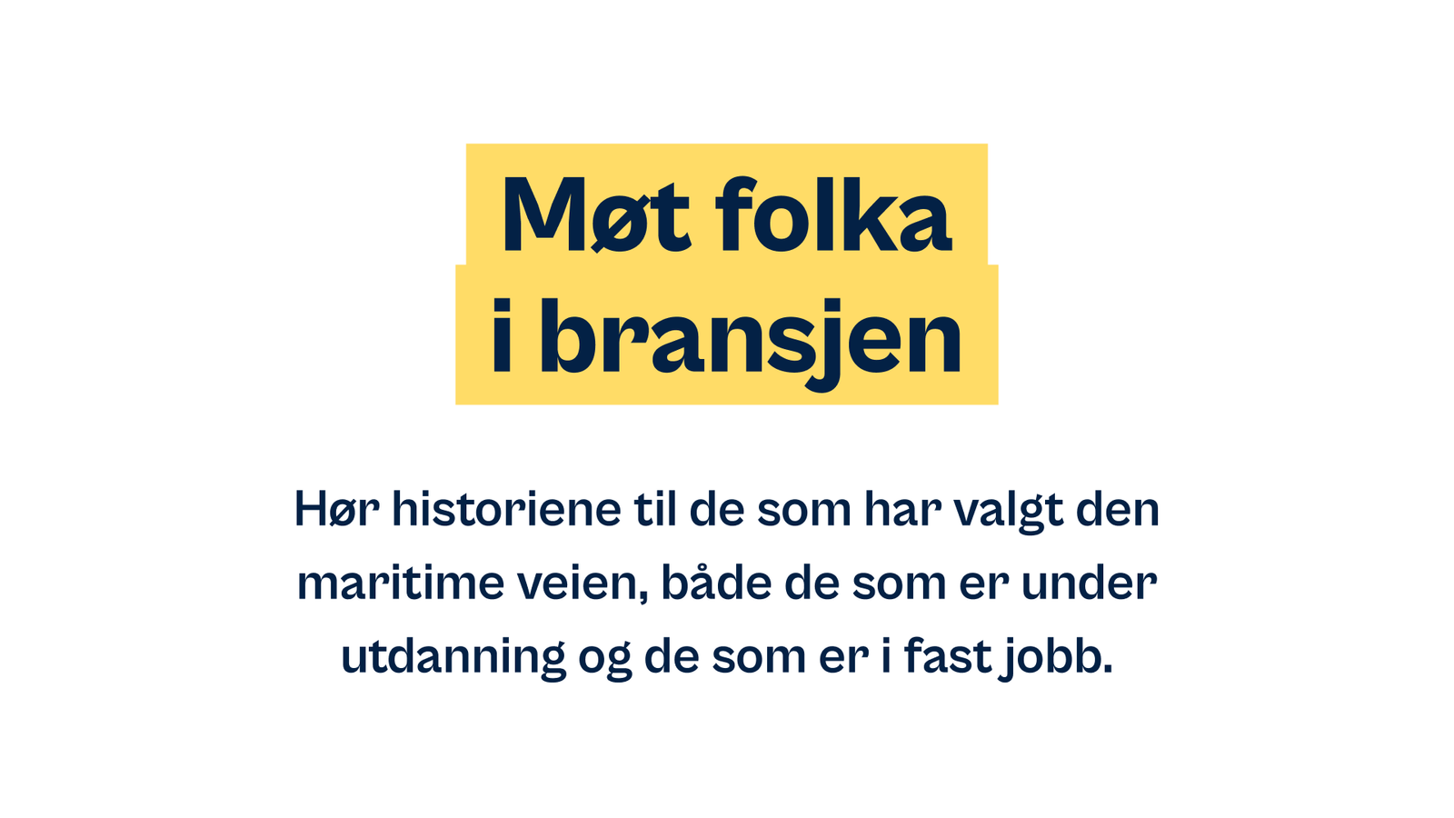 Overskriften "Møt folka i bransjen" med gul bakgrunn bak teksten.