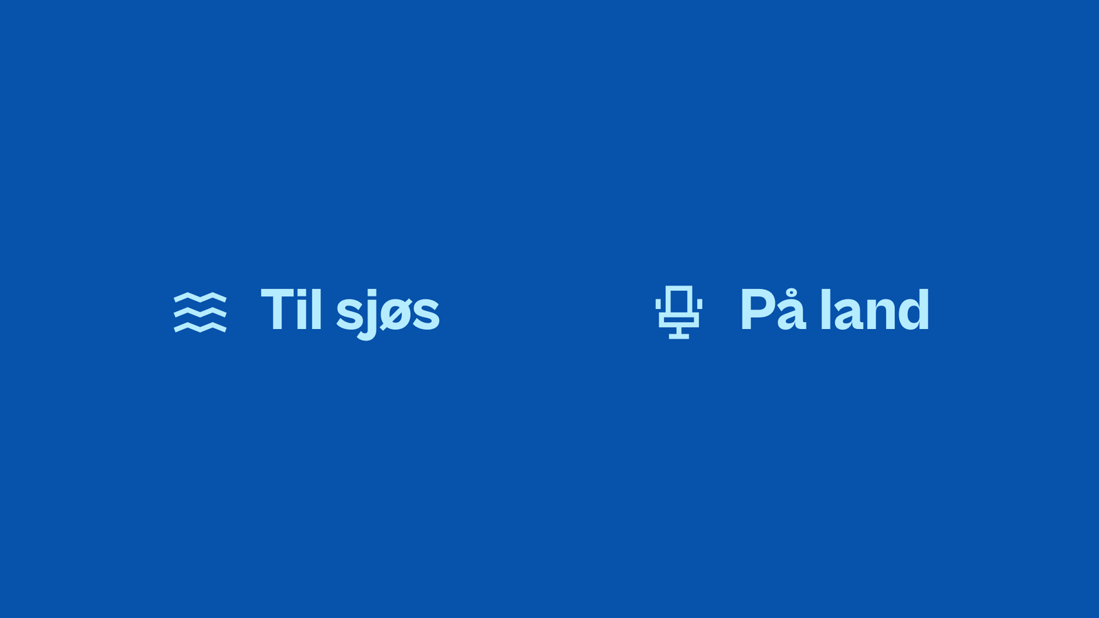 "Til sjøs" med bølgeikon og "På land" med kontorstolikon.
