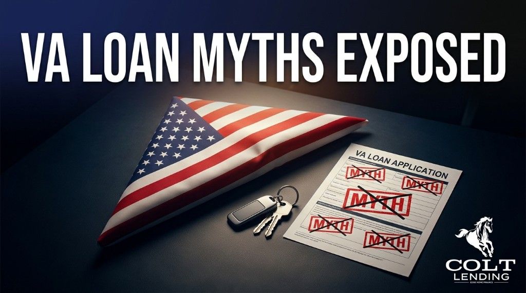 Folded American flag, keys, and VA loan application stamped MYTH with X marks; headline VA loan myths exposed and Colt Lending logo.