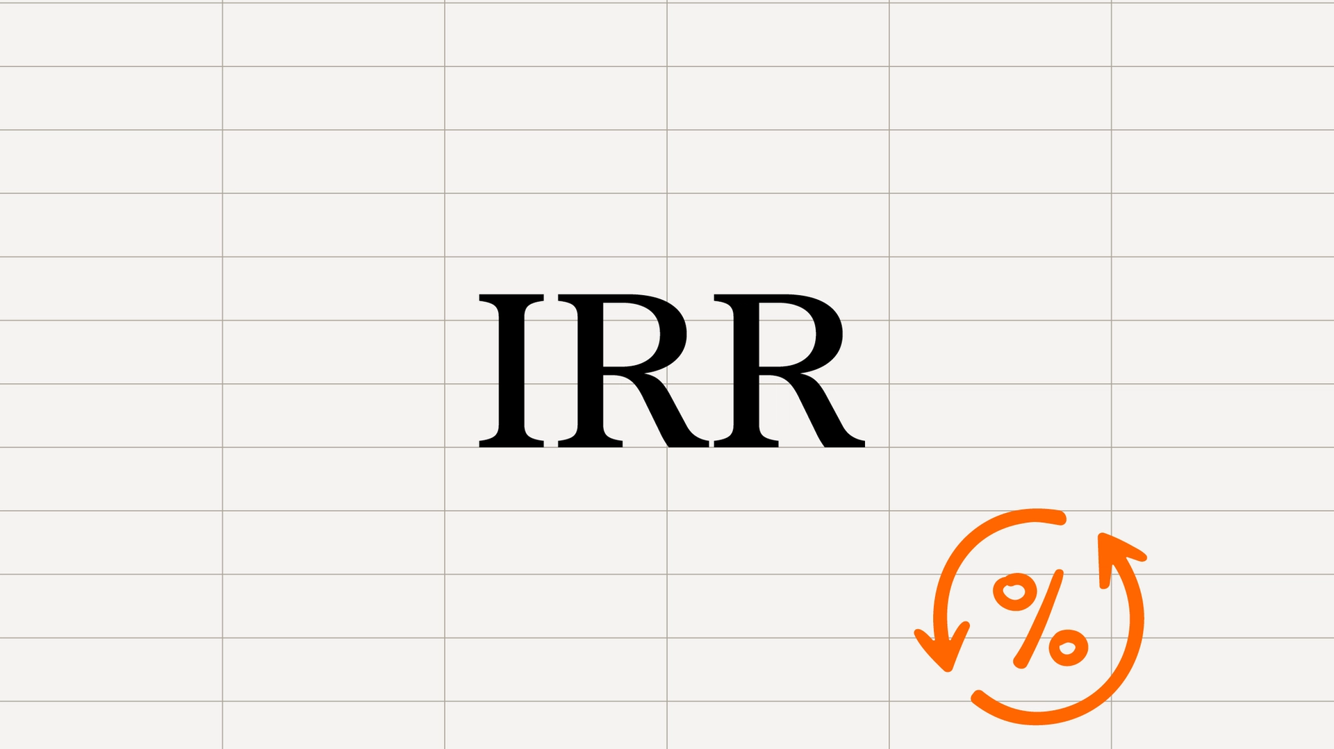 Illustration with "IRR" in the middle, and a percentage sign with two arrows wrapping it.