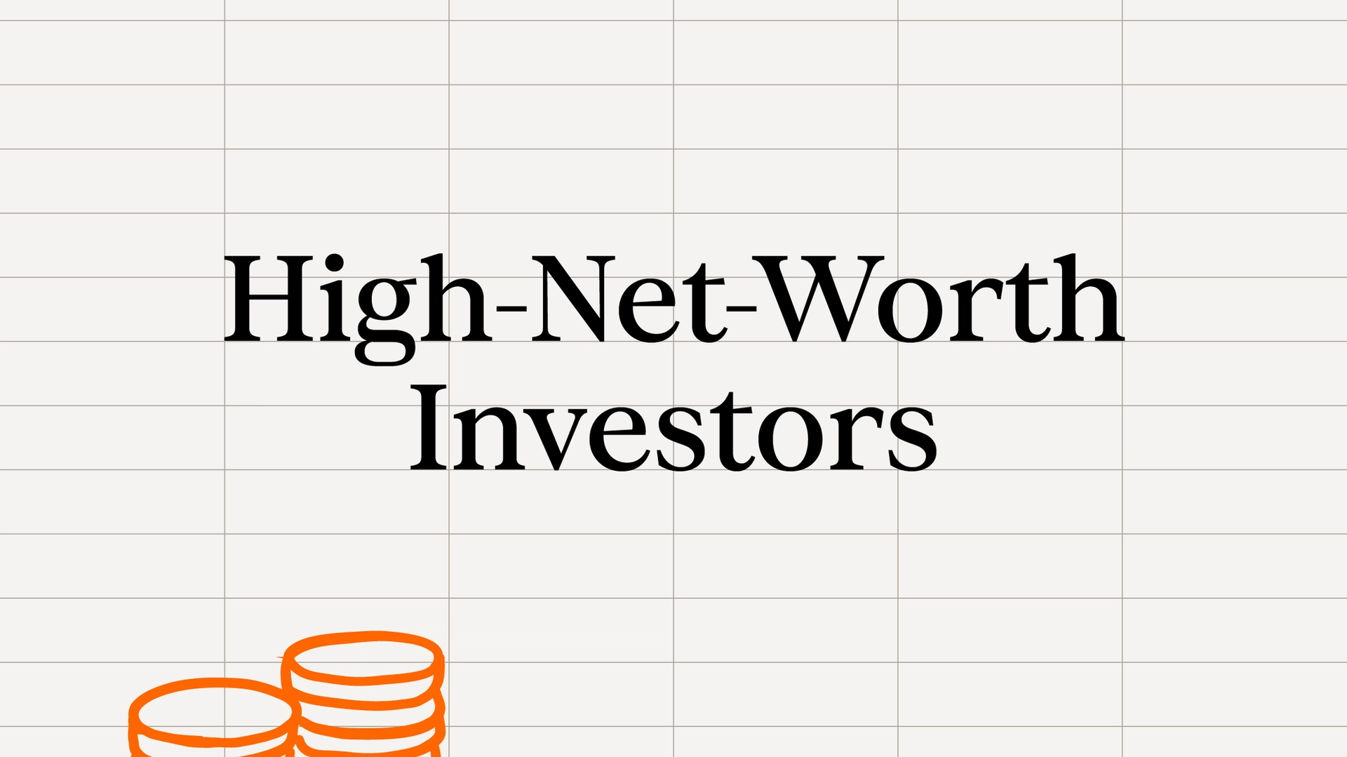 Illustration with "High-Net-Worth Investors" as the title and some drawn coins to the left of the title