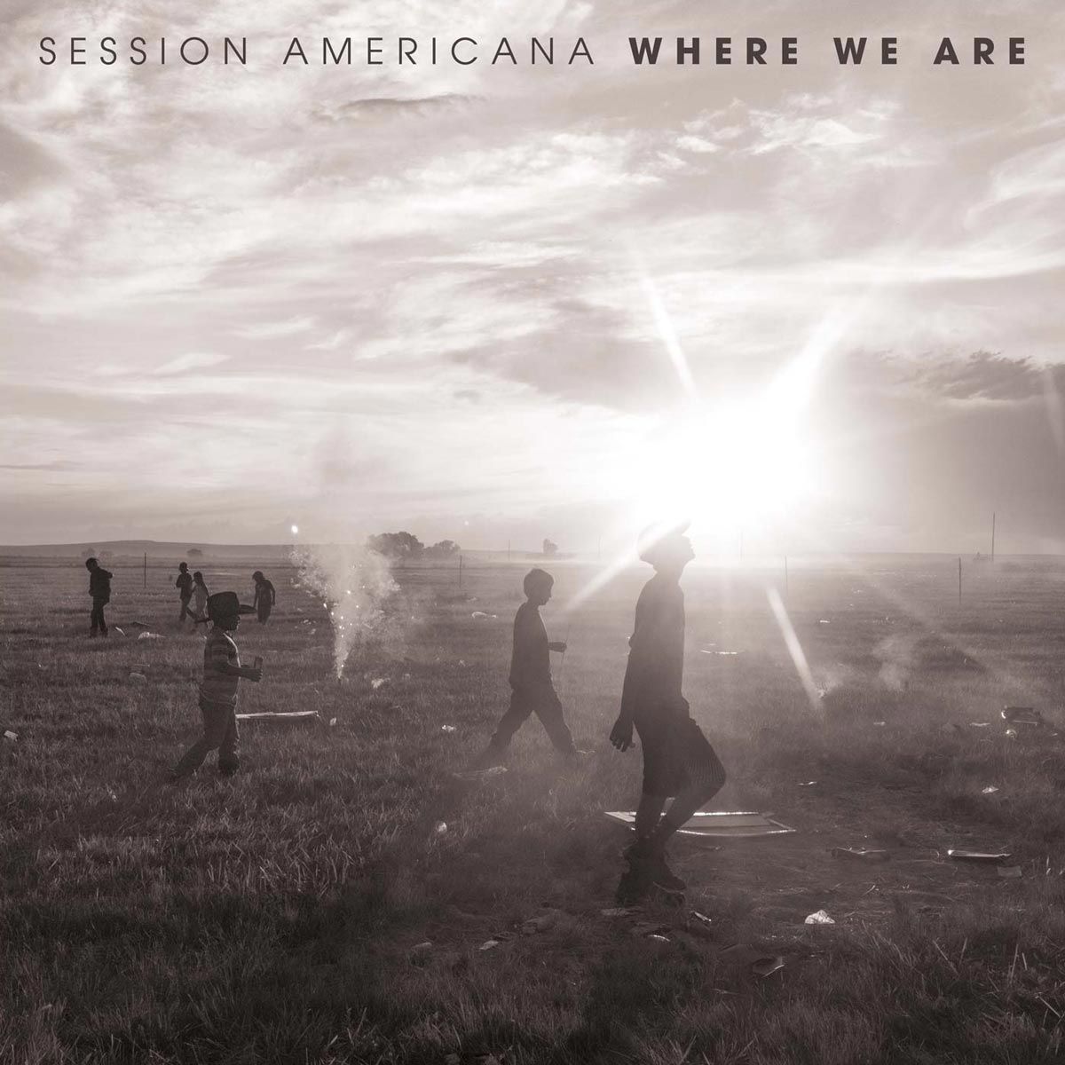 Where We Are — Session Americana