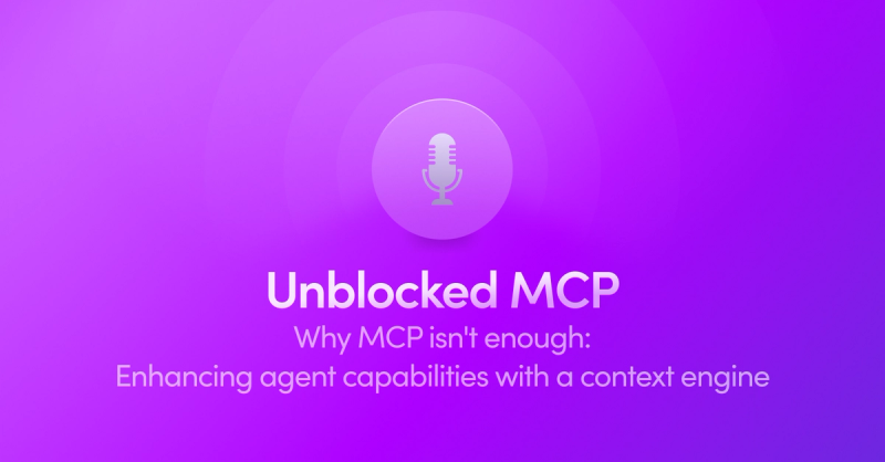 Unblocked MCP: Improving agent capabilities with a context Engine