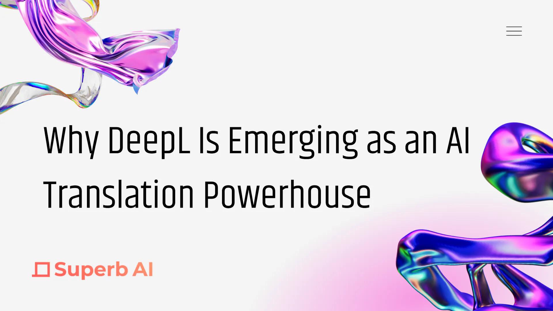 Why DeepL Is Emerging as an AI Translation Powerhouse