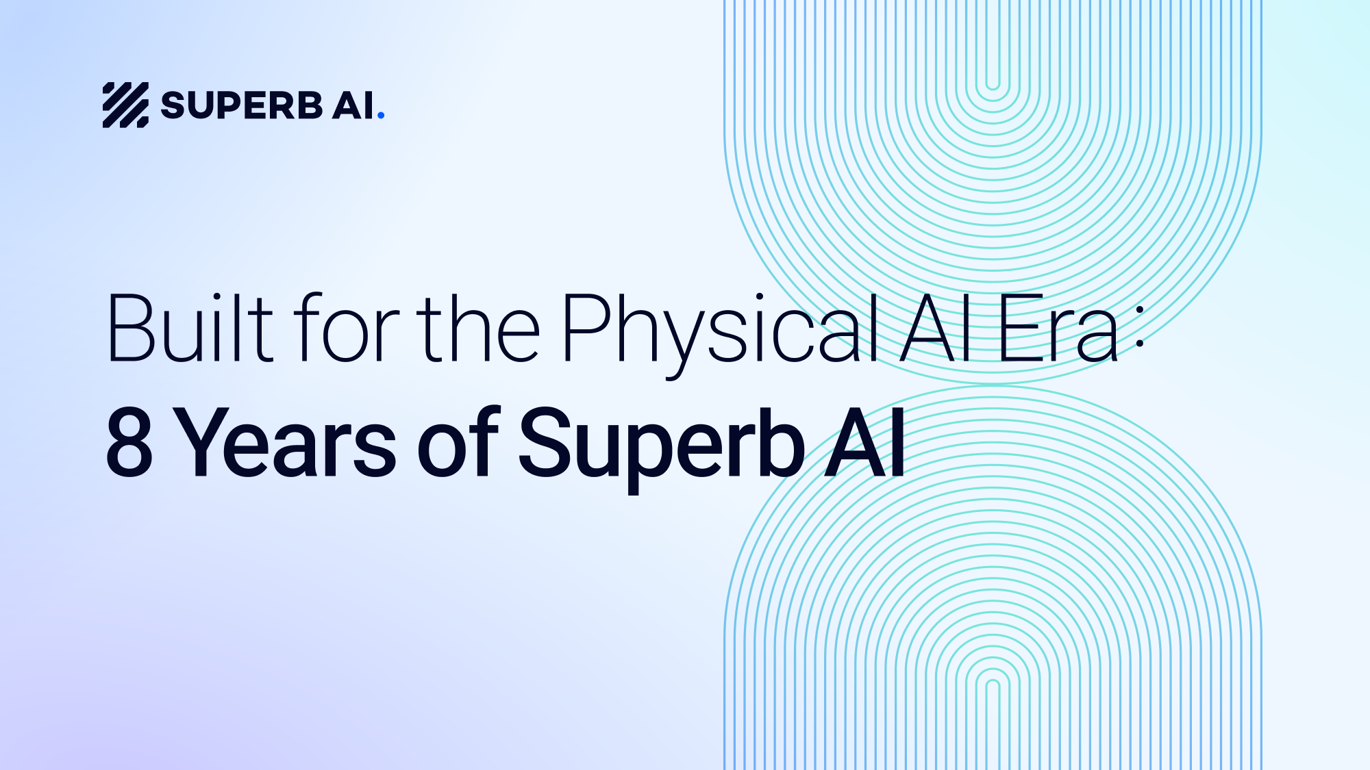 Celebrating Superb AI’s 8th Anniversary — 130 Million Images, Korea’s First Vision Foundation Model, and the Next Chapter of Physical AI