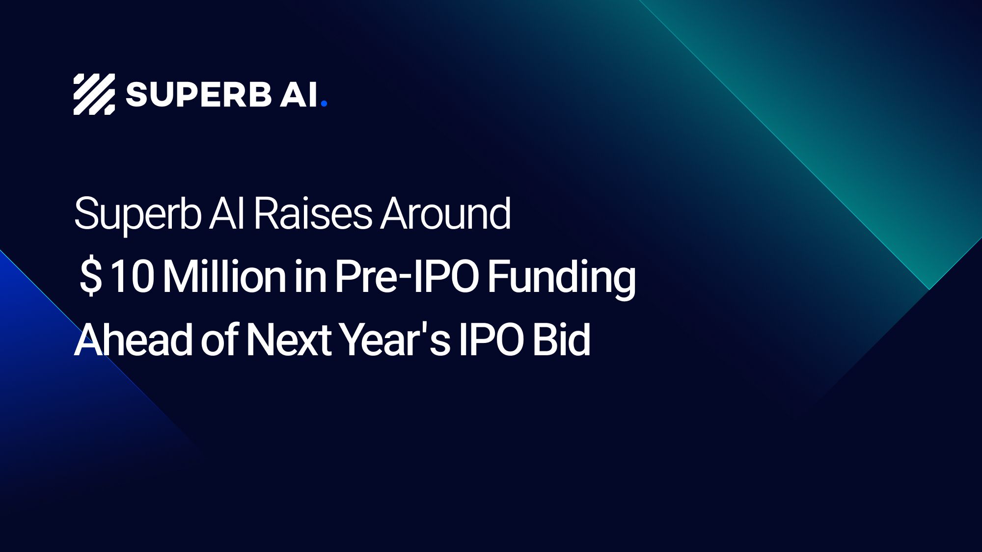 Superb AI Raises About $10 Million in Pre-IPO Funding Ahead of Planned 2026 IPO