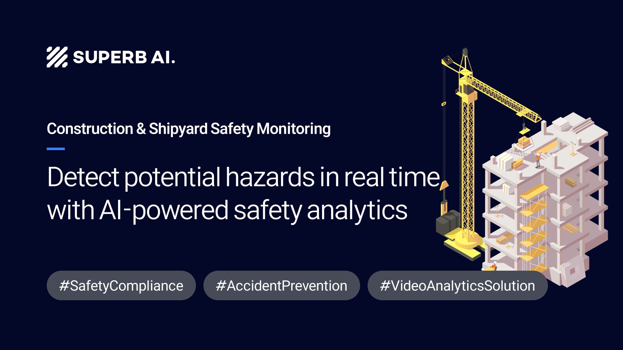 [Customer Testimonial] Preventing Safety Incidents with AI Video Surveillance: Ensuring Compliance with Evolving Safety Regulations