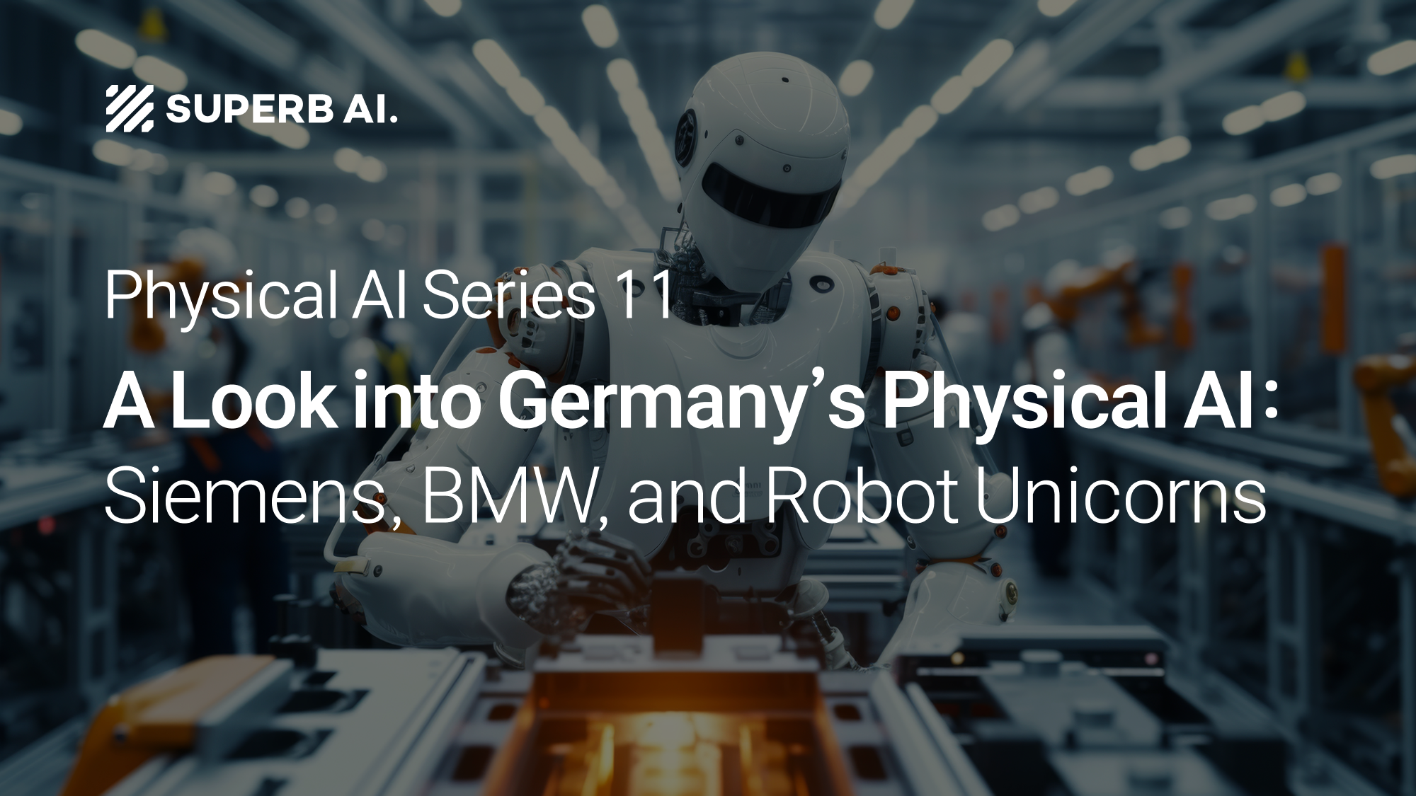 ⑪ Germany's Physical AI Moment: Siemens, BMW, and the Robot Unicorn Counteroffensive