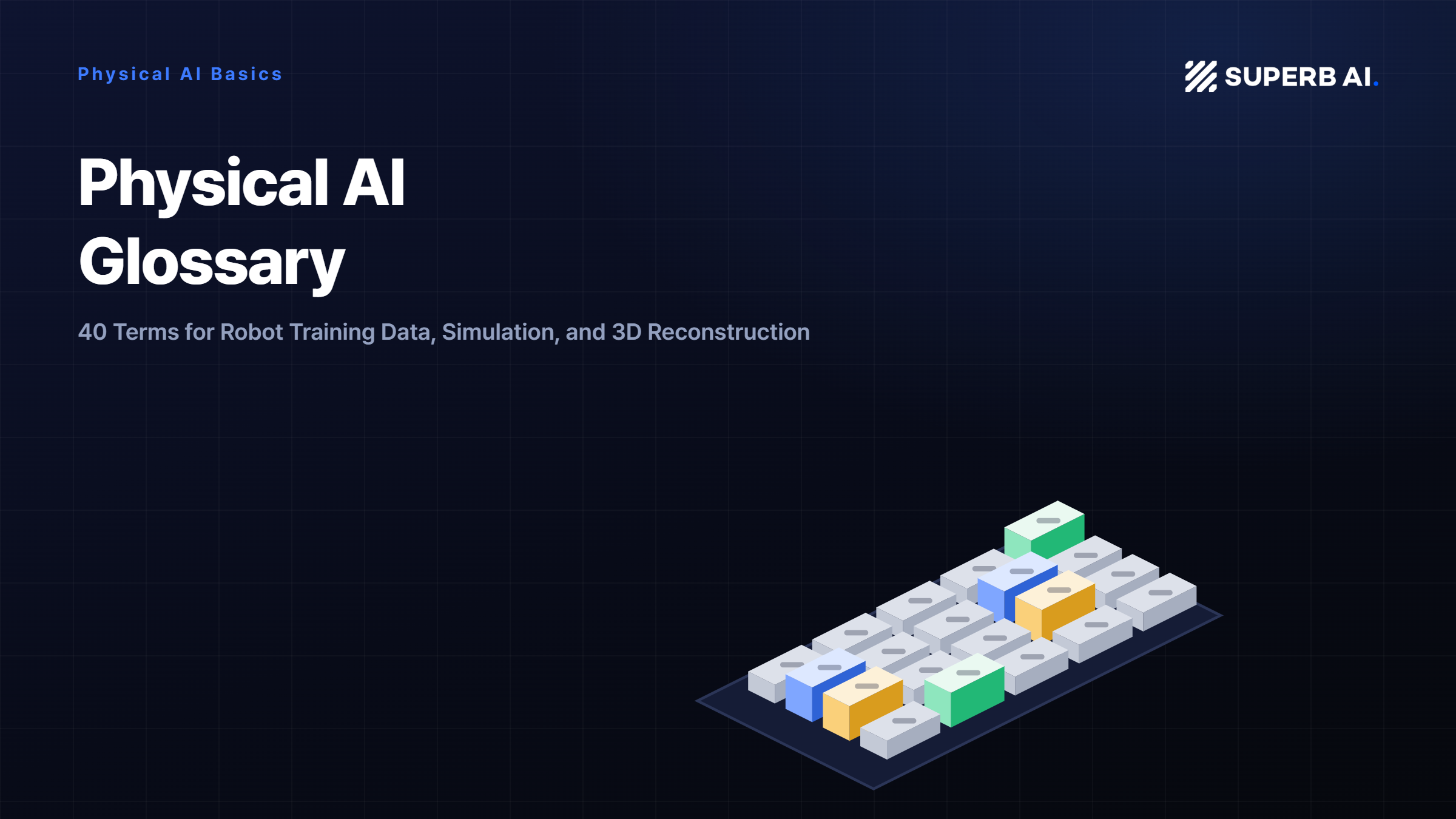 Physical AI Glossary: 40 Terms for Robot Training Data, Simulation, and 3D Reconstruction