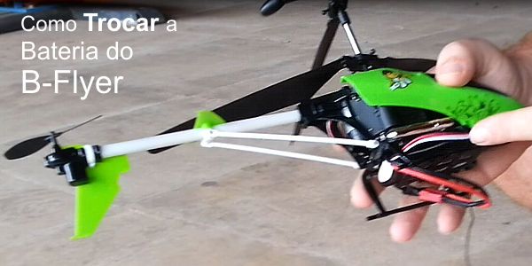 Como Trocar a Bateria do B-Flyer