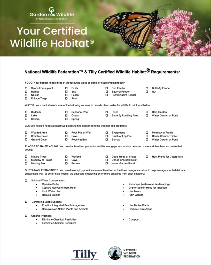 A checklist showing what wildlife elements must be included in a yard to receive a Certified Wildlife Habitat status with National Wildlife Federation and Tilly