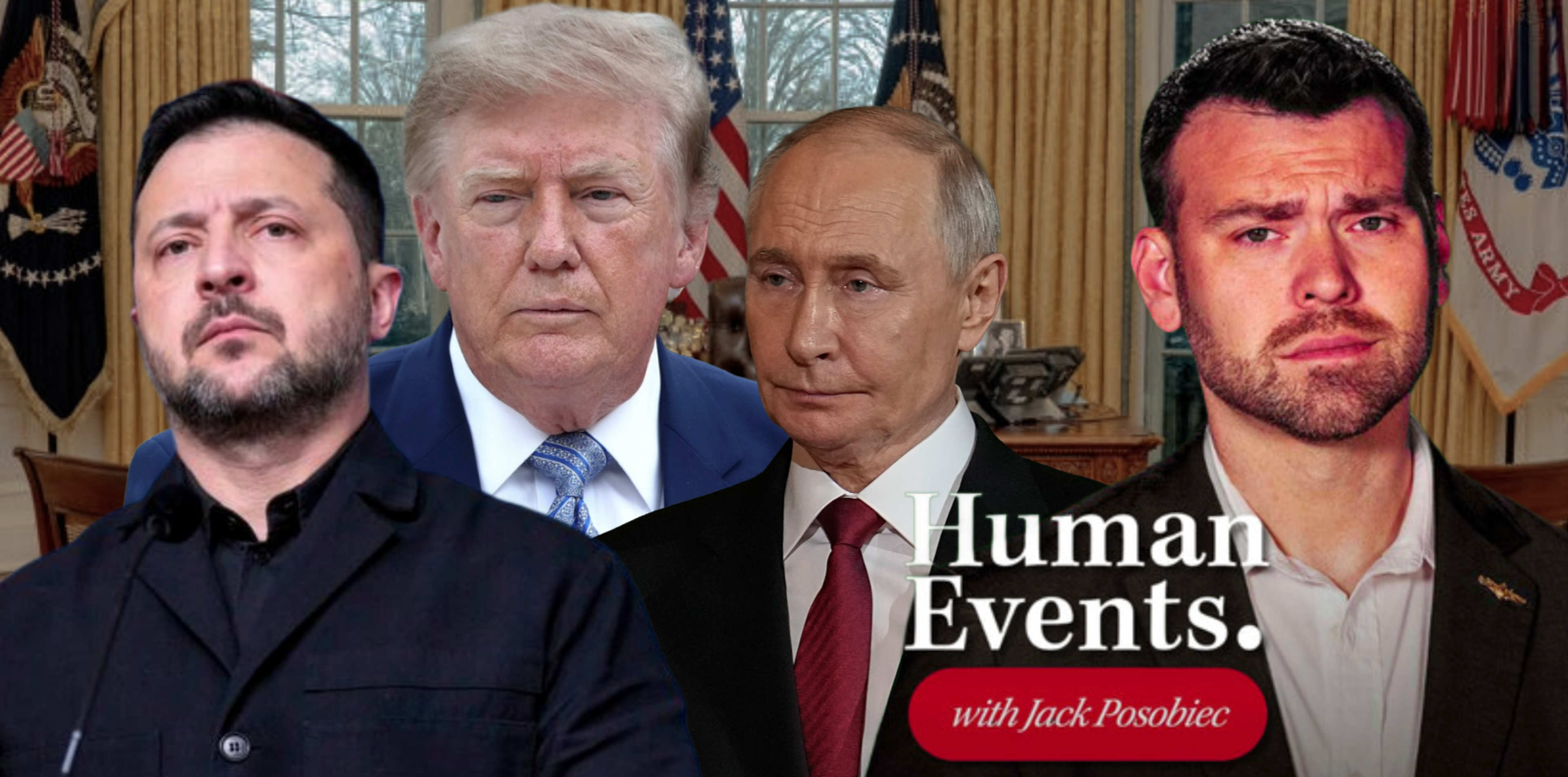 Human Events Daily host Jack Posobiec alongside Zelensky, Trump, and Putin