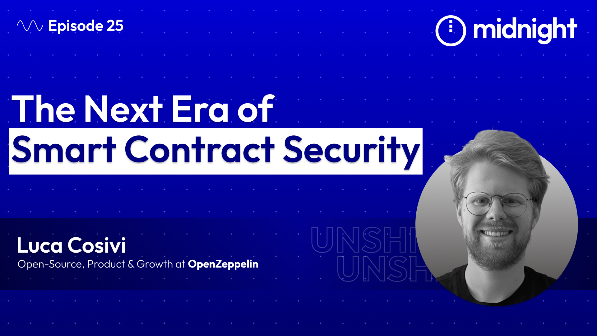 Luca Roderick Smart Unshielded Podcast | The Next Era of Smart Contract Security with Luca ...