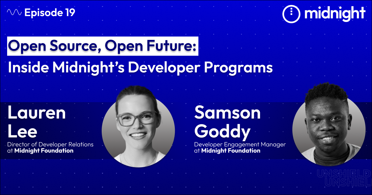 Unshielded Podcast | Open Source, Open Future: Inside Midnight’s ...