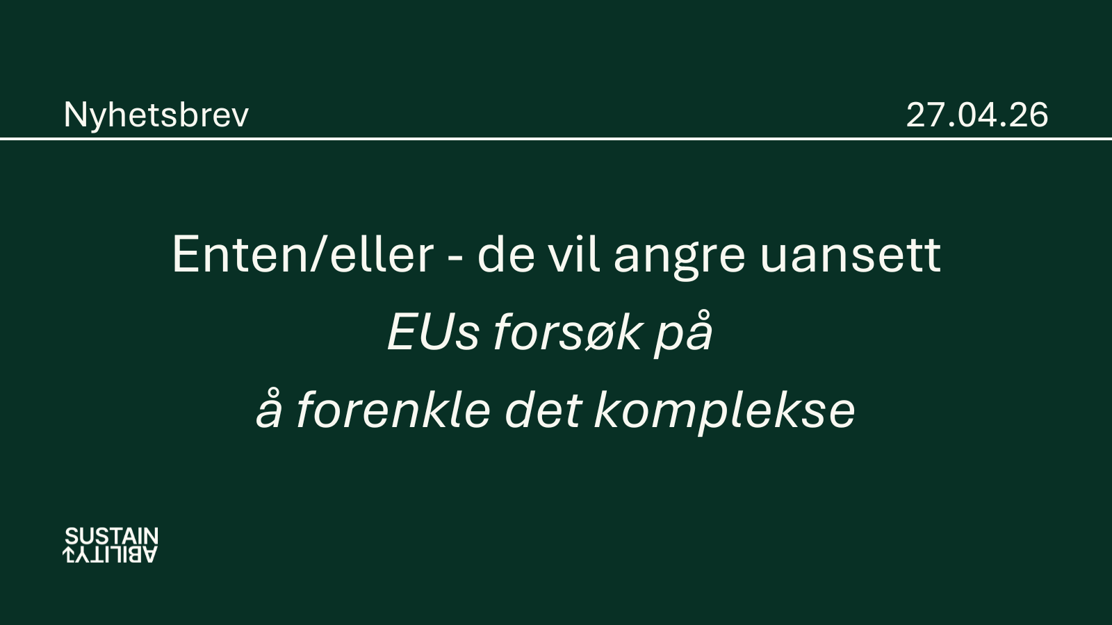 Enten/eller – de vil angre uansett