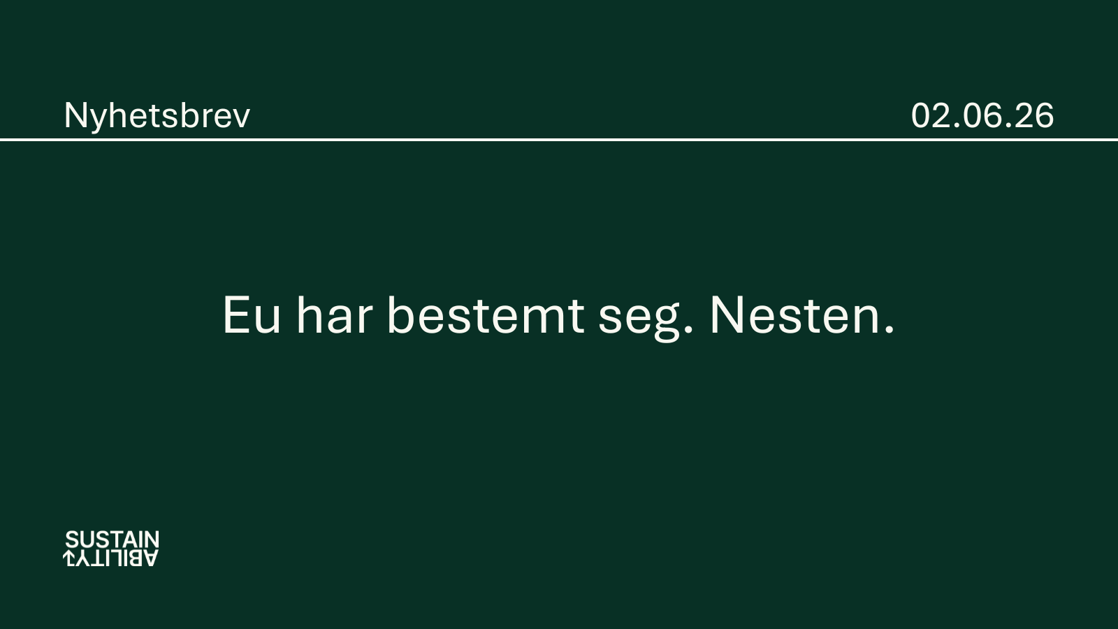 EU har bestemt seg. Nesten.
