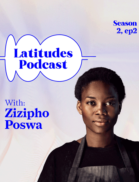 Zizipho Poswa on the Latitudes Podcast 2025
