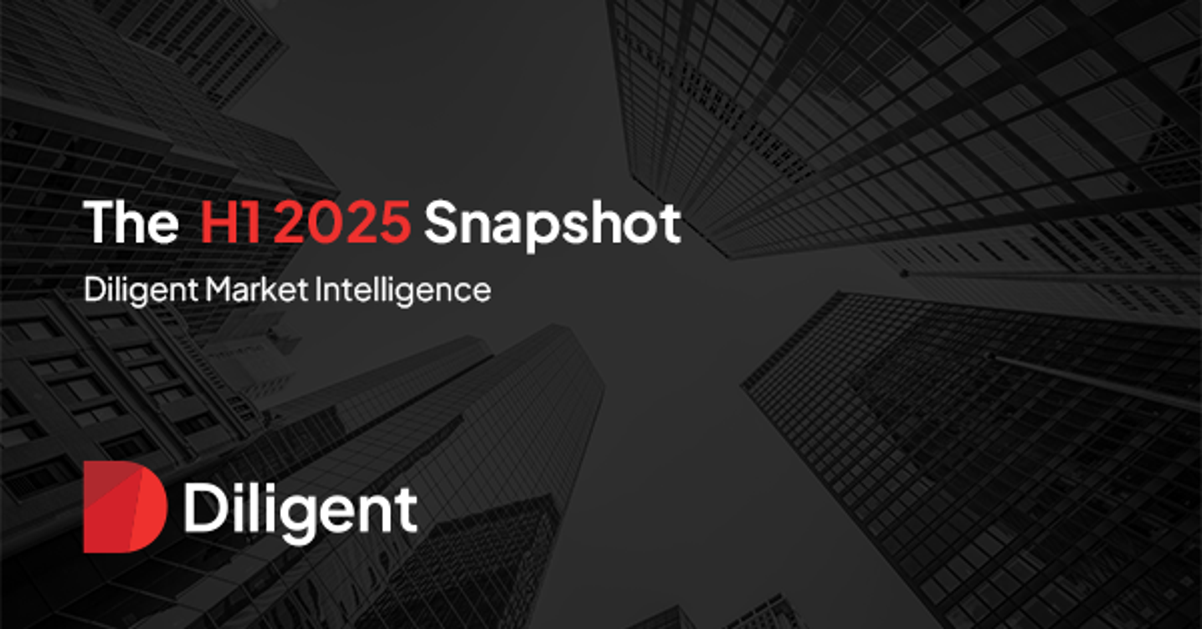 Cover Image for The Diligent Market Intelligence H1 2025 Snapshot