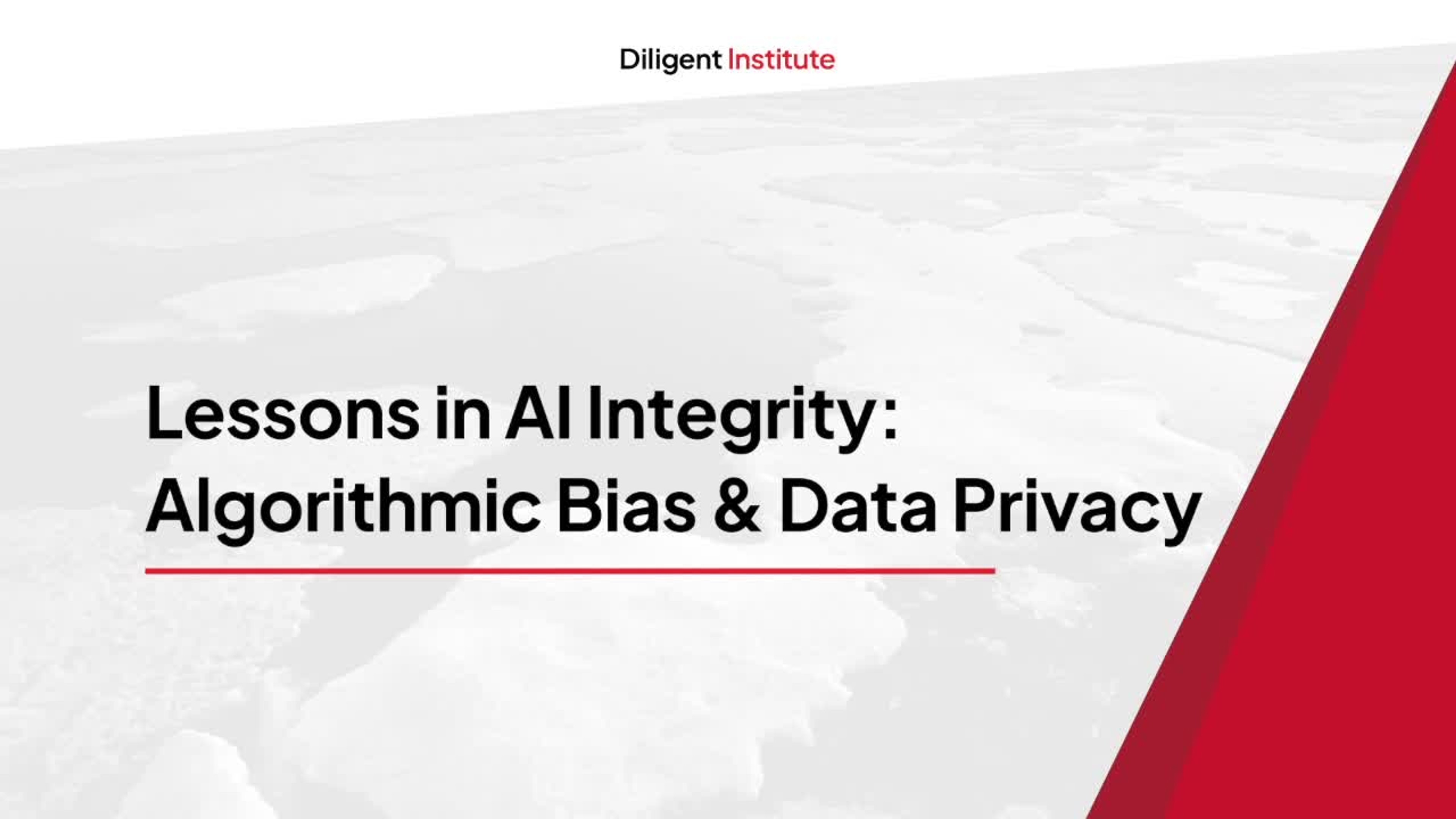 Lessons in AI Integrity: Algorithmic Bias & Data Privacy
