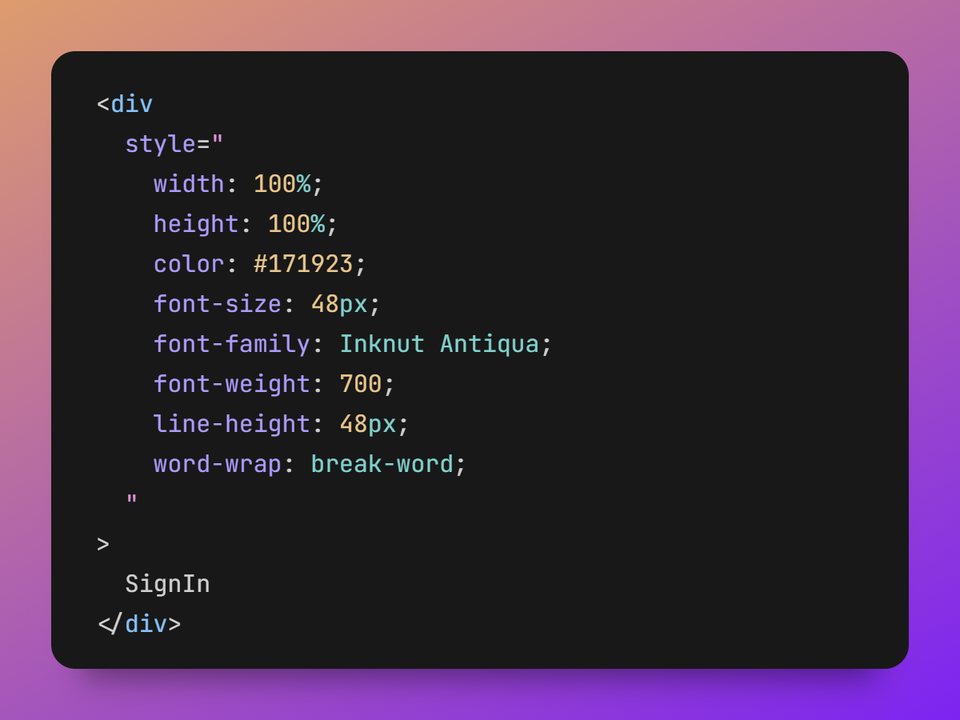A CSS code snippet shows styling for a "SignIn" div element using Inknut Antiqua font at 48px size with specific formatting properties.