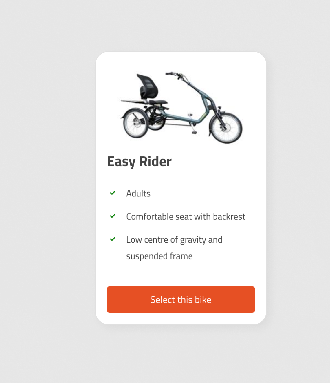 The Easy Rider is an adult tricycle featuring a comfortable backrest seat and suspended frame design with a low center of gravity.