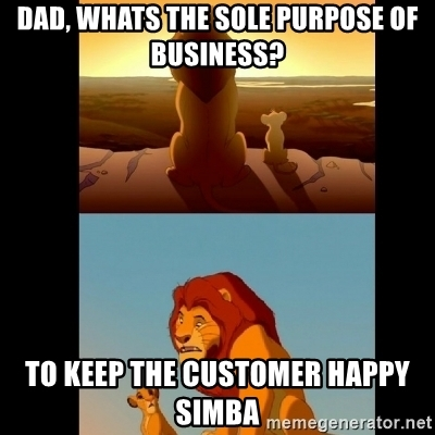 A Lion King meme shows a conversation about business purpose, with the answer being "to keep the customer happy Simba" against a sunset backdrop.
