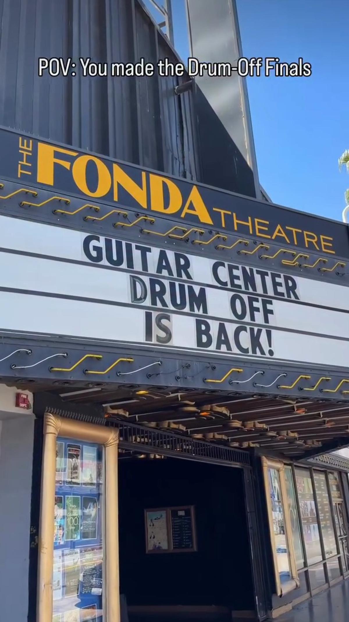 The Fonda Theatre marquee: GUITAR CENTER DRUM OFF IS BACK!