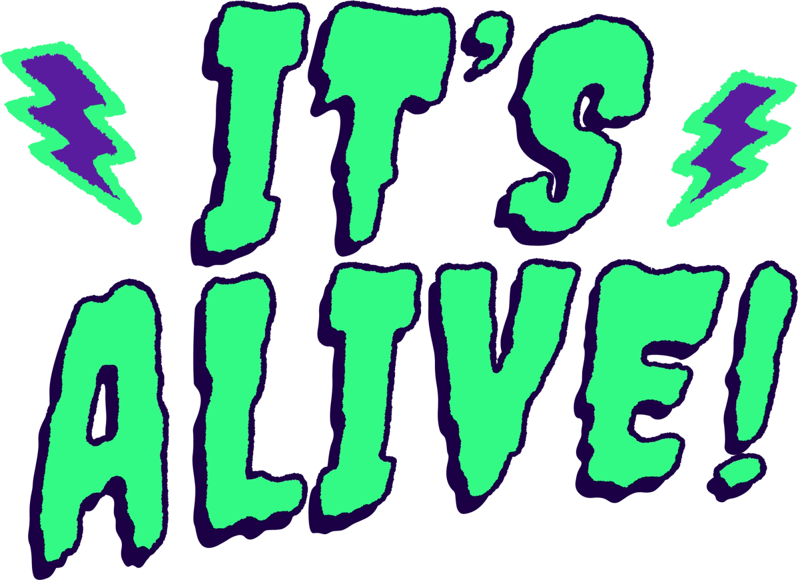 It's alive!