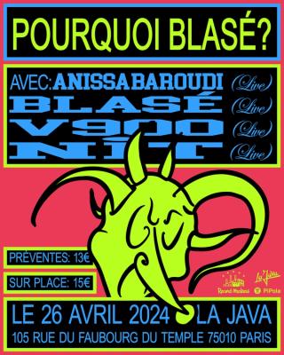 New "Pourquoi Blasé ?" residency with lives from Blasé and nit on April 26 at La Java 🔥