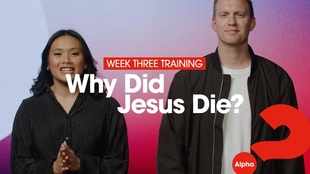 Weekly Briefing WEEK 3: Why Did Jesus Die?