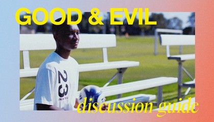 Good & Evil Discussion Guide