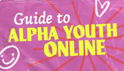 Guide to Alpha Youth Online