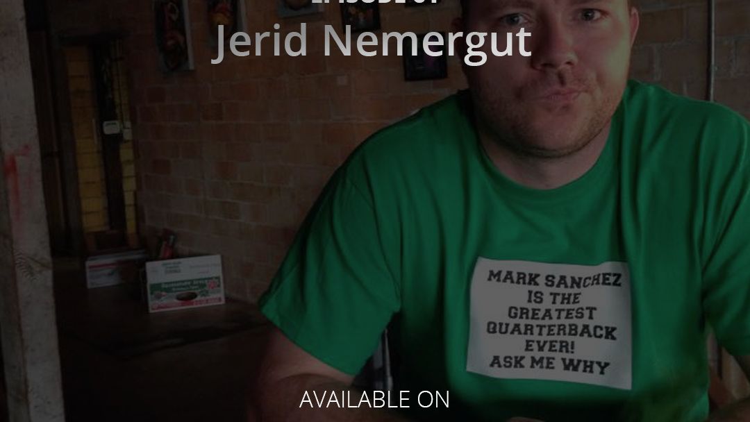 Episode 61 - Jerid Nemergut