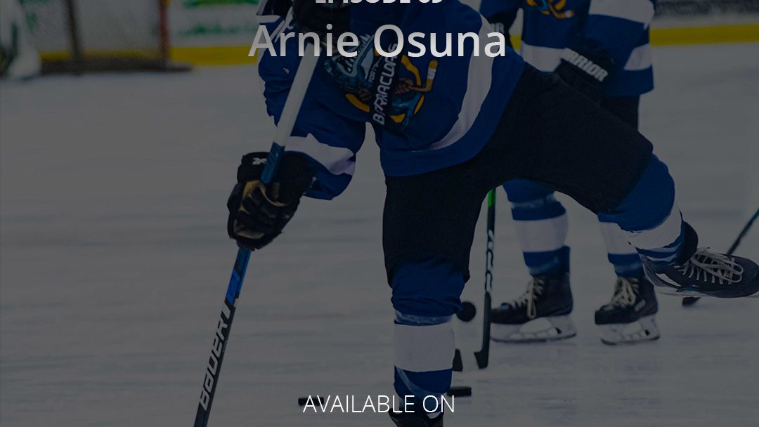 Episode 69 - Arnie Osuna