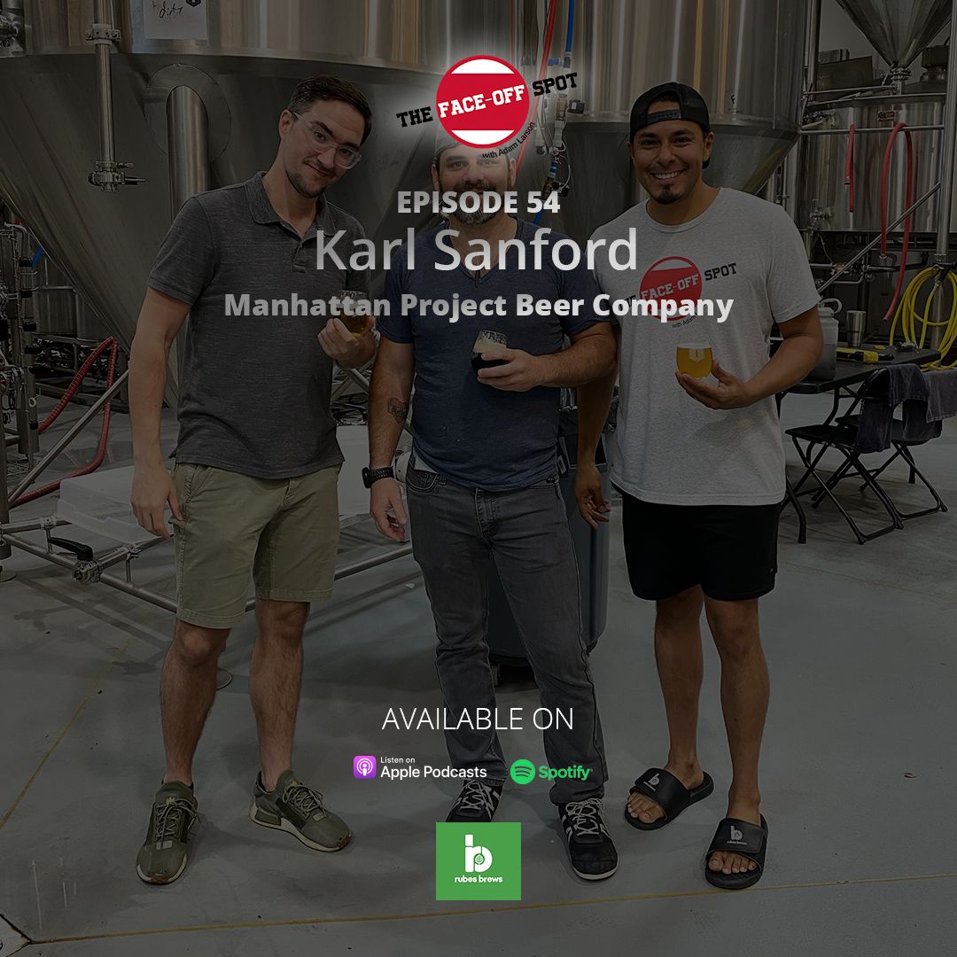 Episode 54 - Karl Sanford - Manhattan Project Beer Company