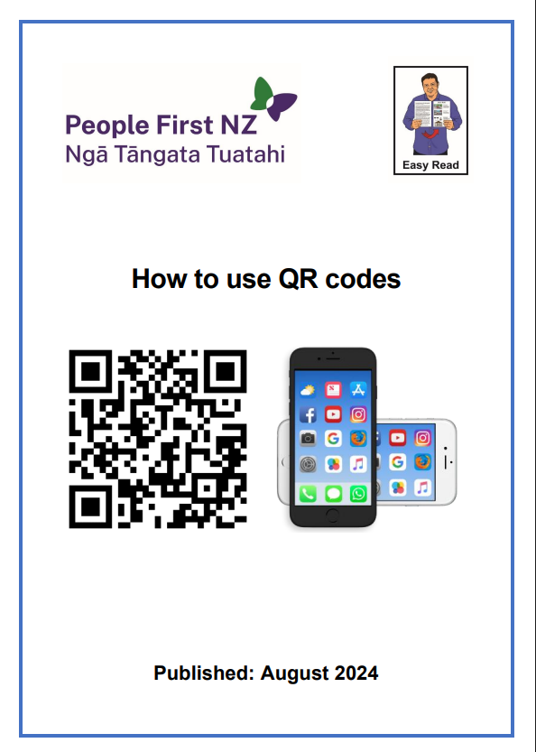Cover of Easy Read document "How to use QR codes". The main images are a QR code and 2 cellphones. The People First NZ and Easy Read logos are at the top of the cover.