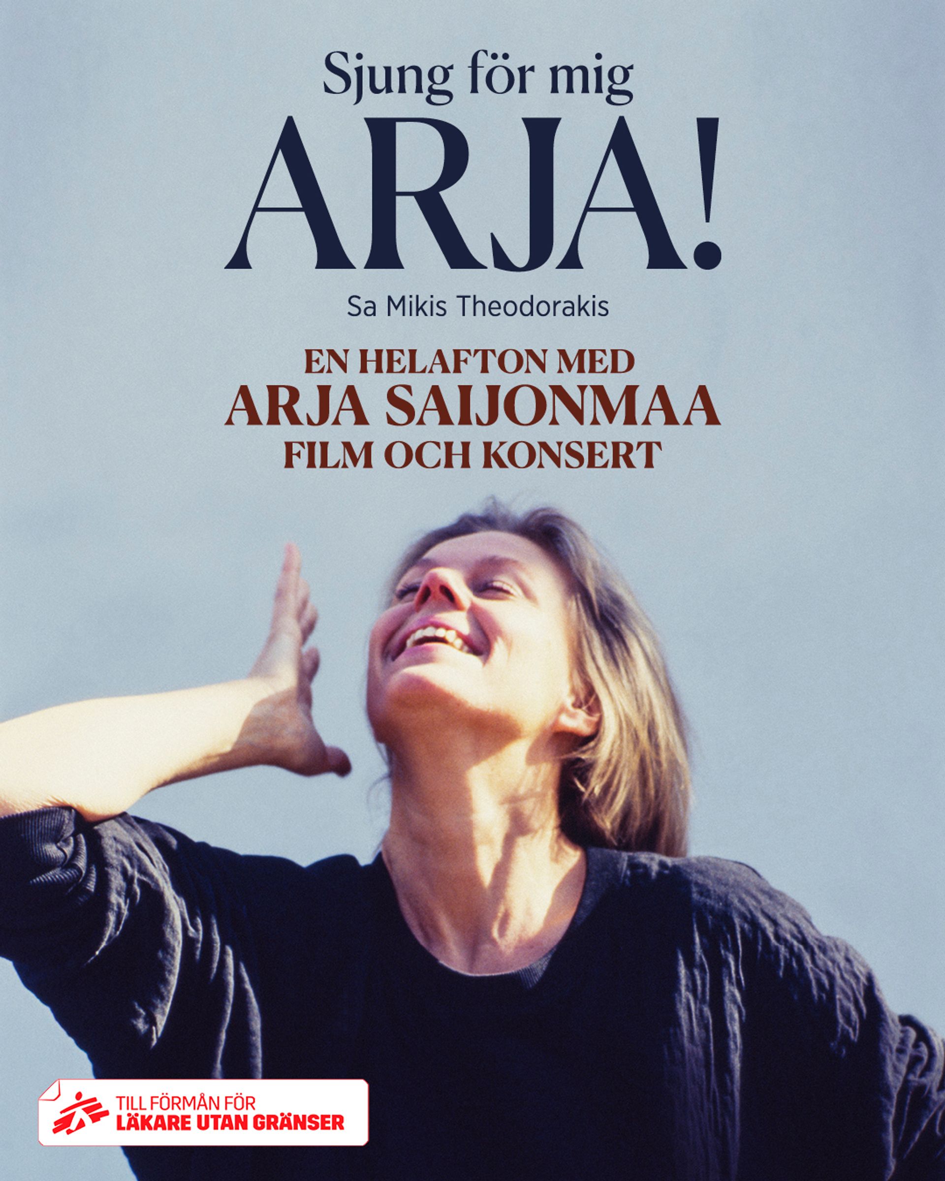 Arja Saijonmaa ler och tittar upp mot himlen med ena handen vid sidan av ansiktet. Texten ”Sjung för mig ARJA!” står över bilden.