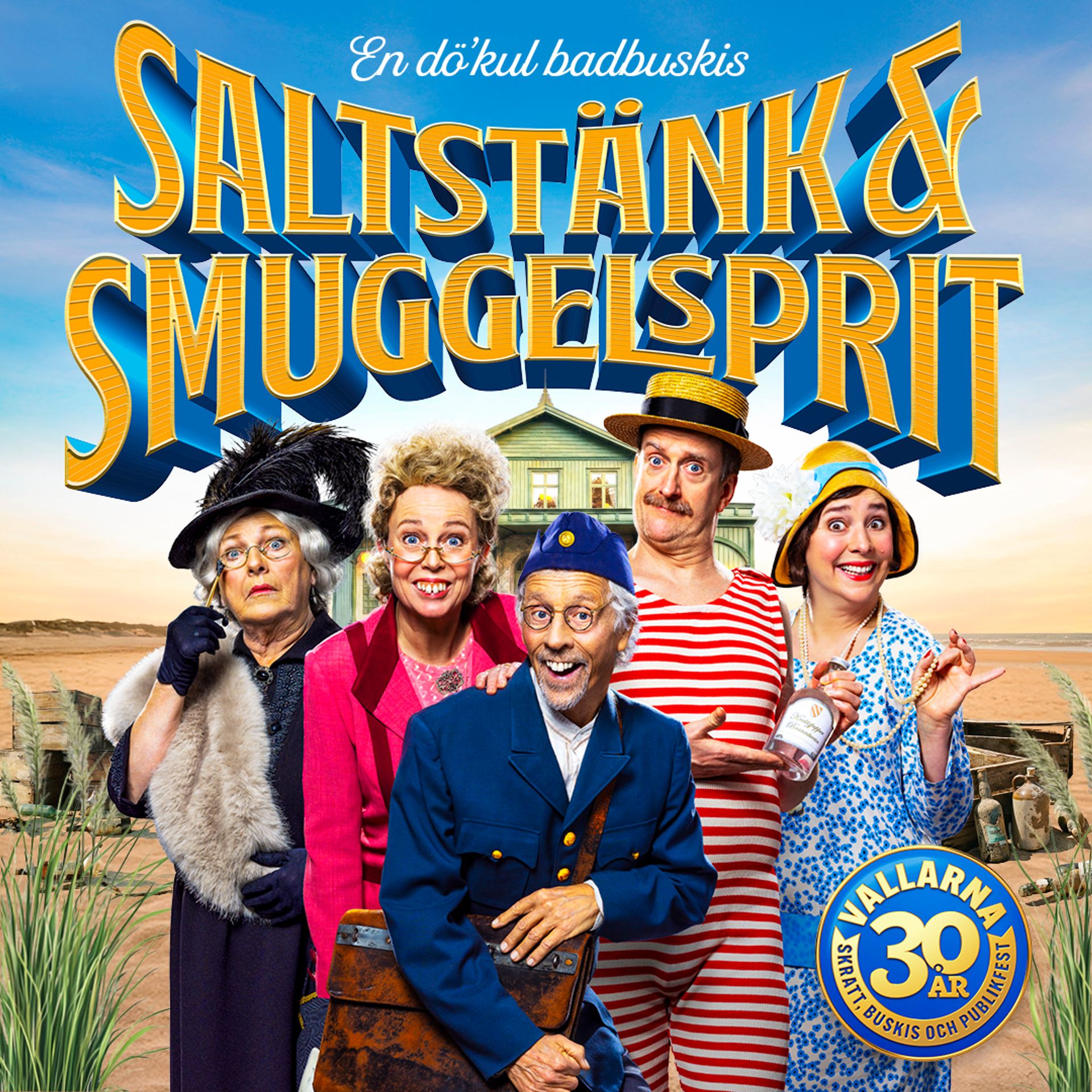 Vallarnas manér för 30 års jubileumsföreställning Saltstänk och Smuggelsprit. Dag-otto och hans vänner frontar bilden och i bakgrunden syns ett badhotell.
