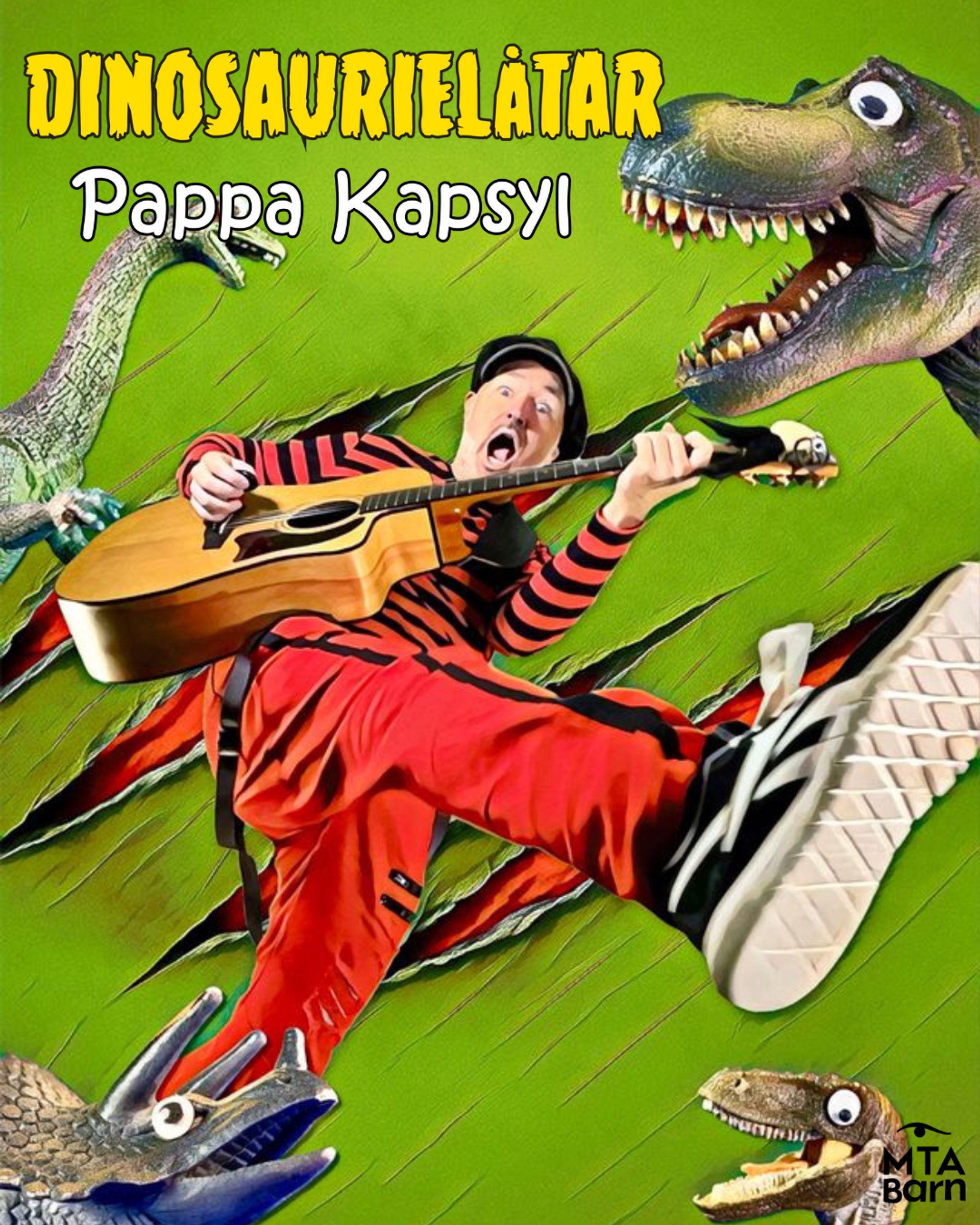 Manér bild för Pappa Kapsyl - Dinosaurielåtar. Pappa Kapsyl står mitt i bilden med röda kläder och en gitarr. Runt honom är det flera dinosaurier.