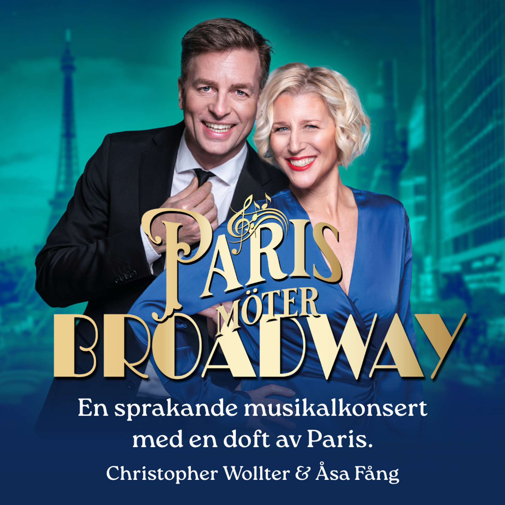 Christopher Wollter och Åsa Fång som poserar med Eiffeltornet i bakgrunden. Affisch för Paris möter Broadway.