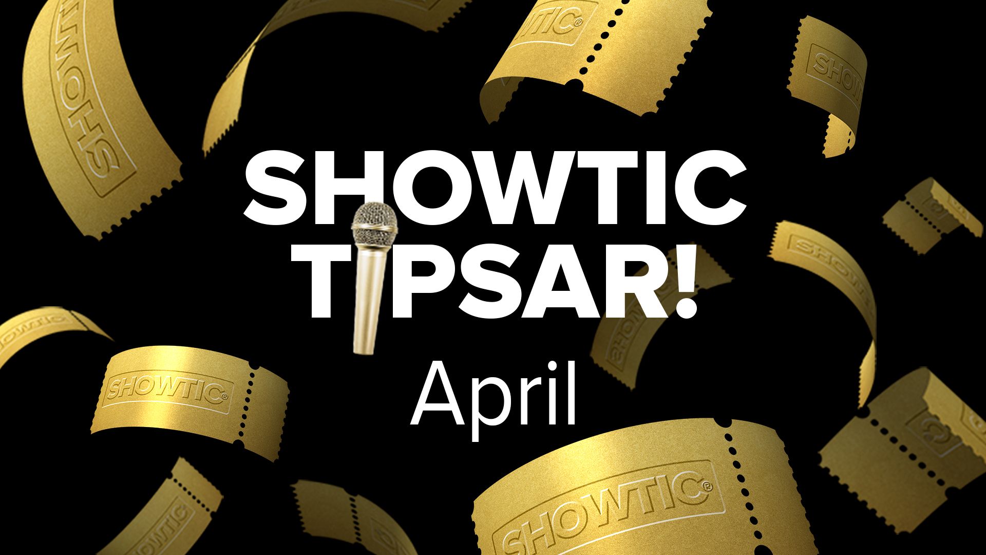 manér Showtic tipsar april