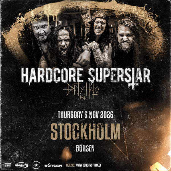 Affisch för Hardcore Superstar på Börsen i Stockholm. Bandets fyra medlemmar syns i svartvitt. Text: ”Hardcore Superstar, Dirty Deeds Tour, Thursday 5 Nov 2026, Stockholm, Börsen.”