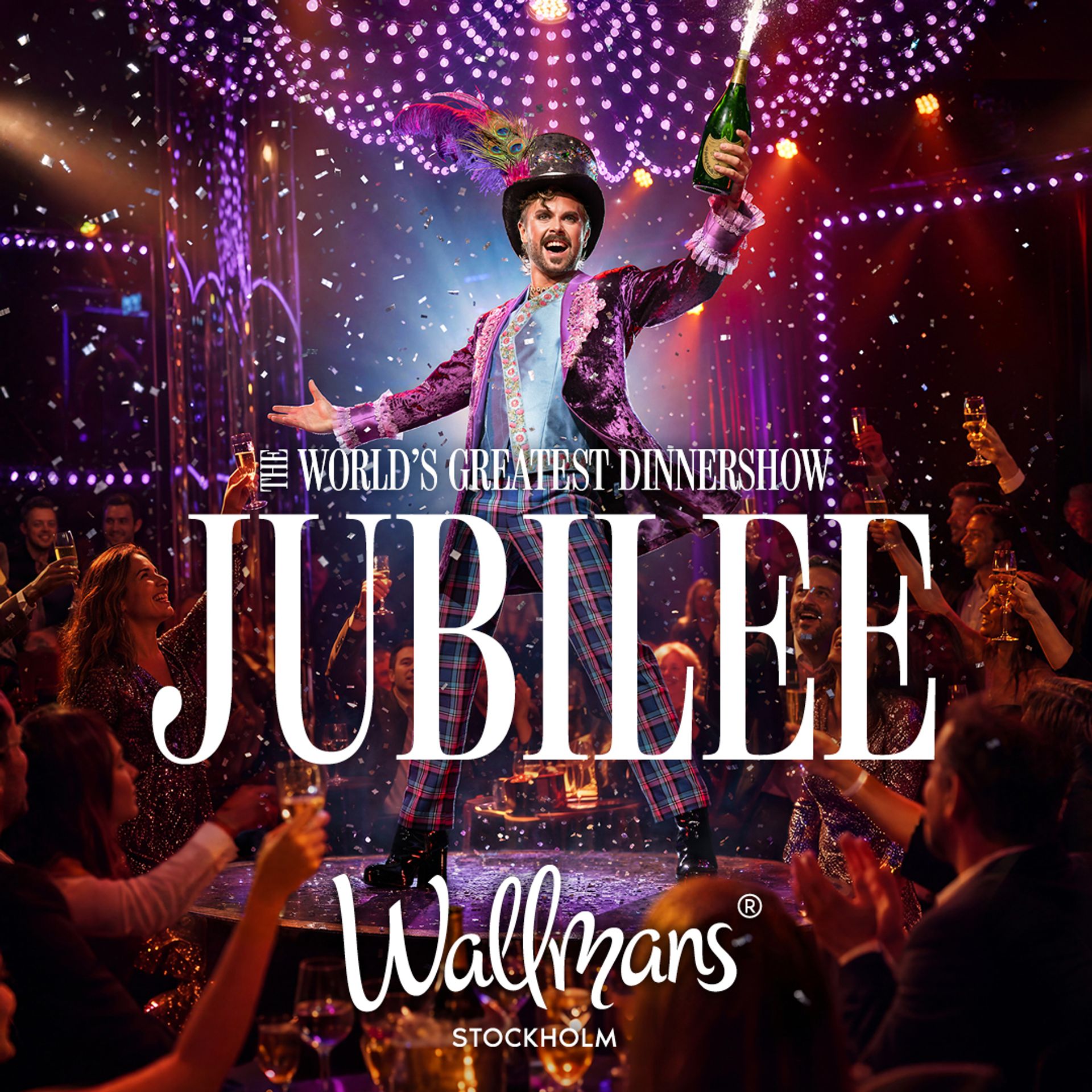 Wallmans Jubilee med en färgglad artist på scen inför jublande publik. Texten lyder ”The World’s Greatest Dinnershow” och ”Wallmans Stockholm”.