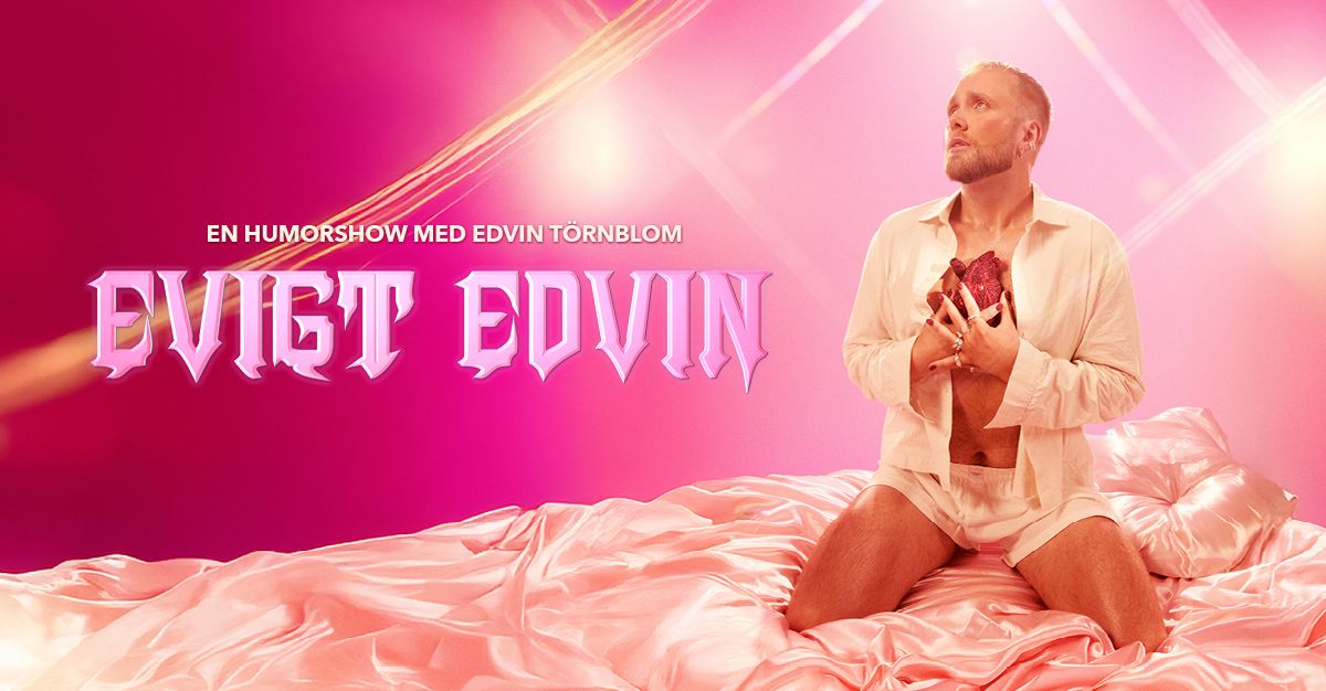 EVIGT EDVIN - Edvin Törnblom