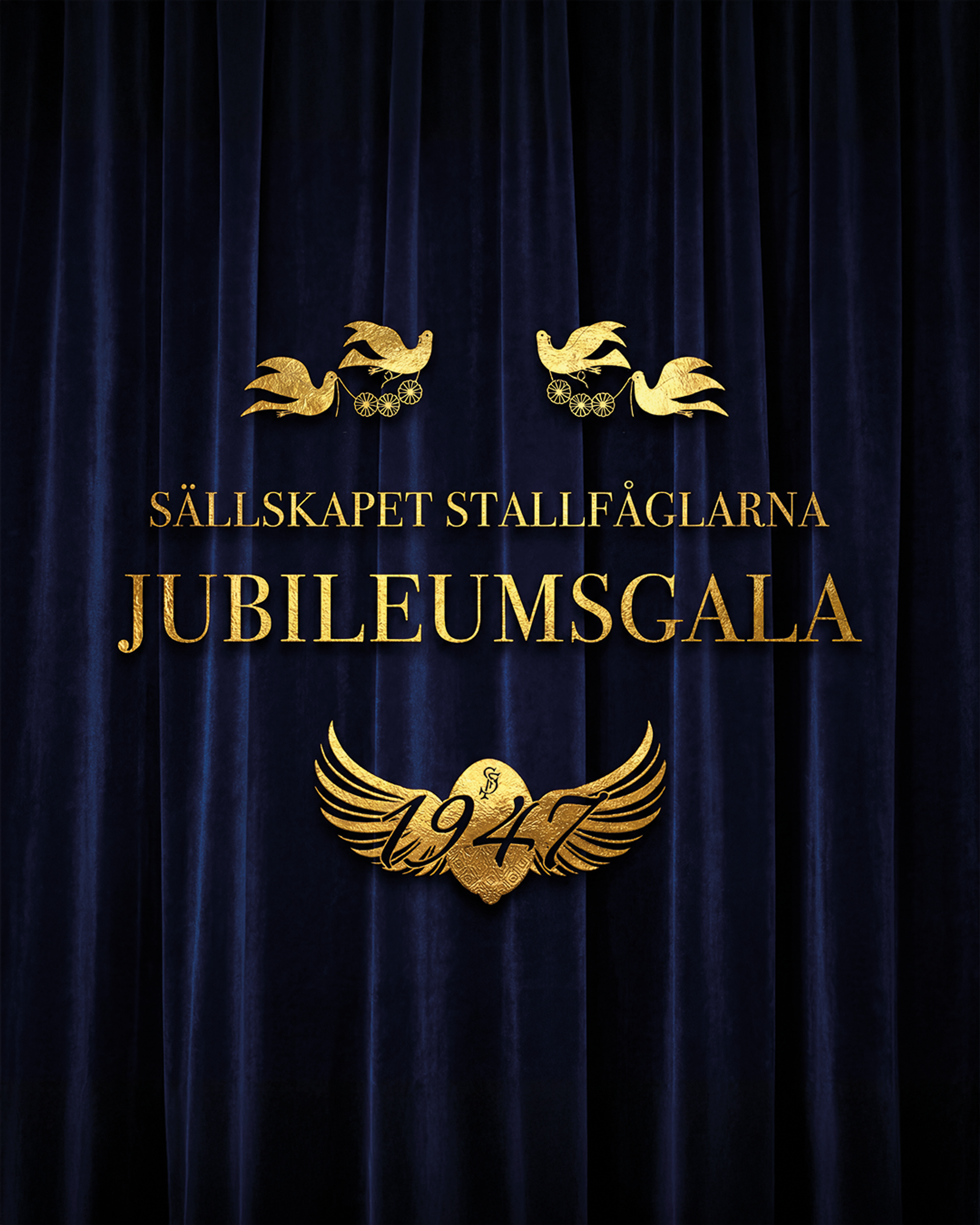 manér för Sällskapet Stallfåglarna Jubileumsgala. Guldig text framför en mörkblå satin gardin