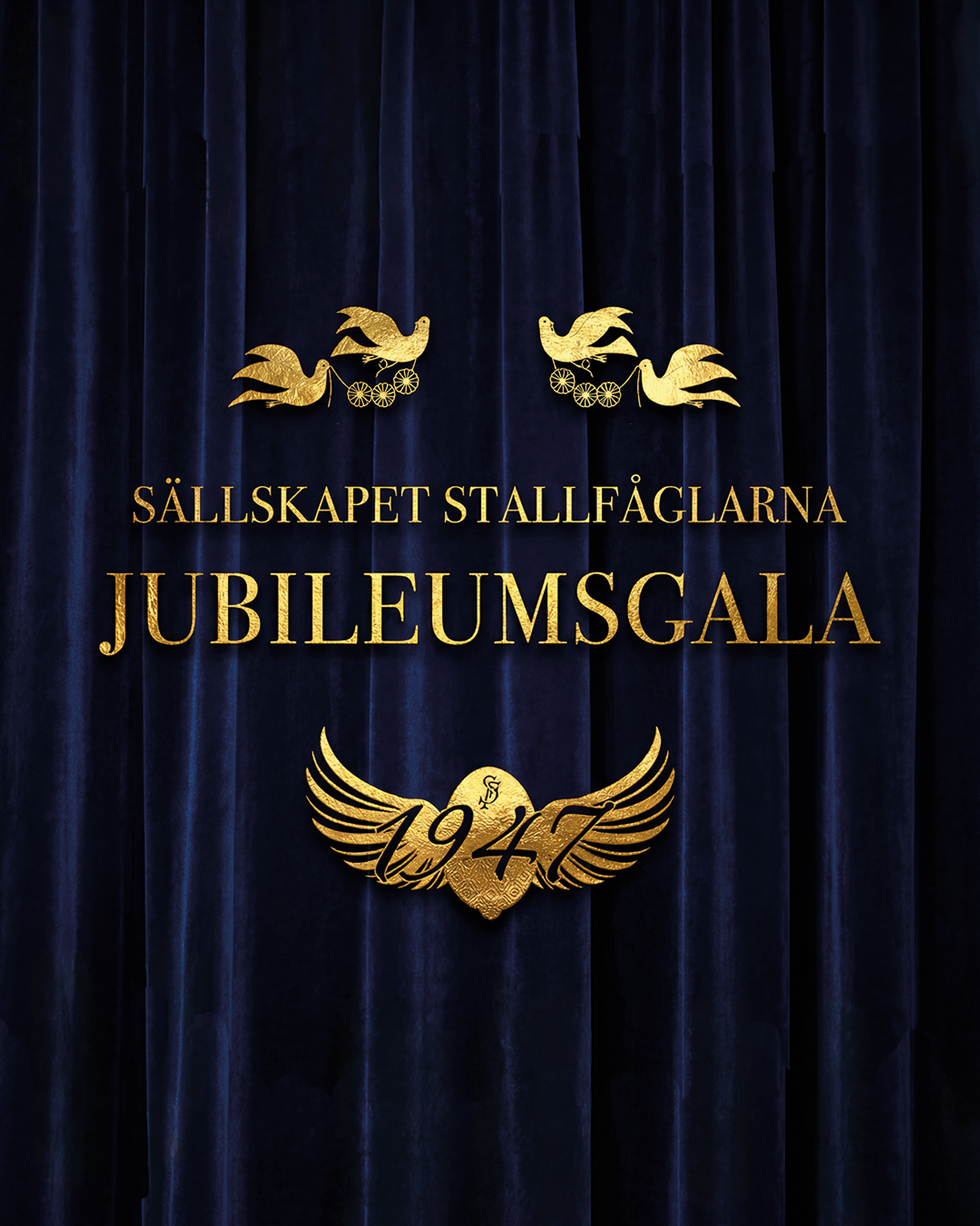 manér för Sällskapet Stallfåglarna Jubileumsgala. Guldig text framför en mörkblå satin gardin