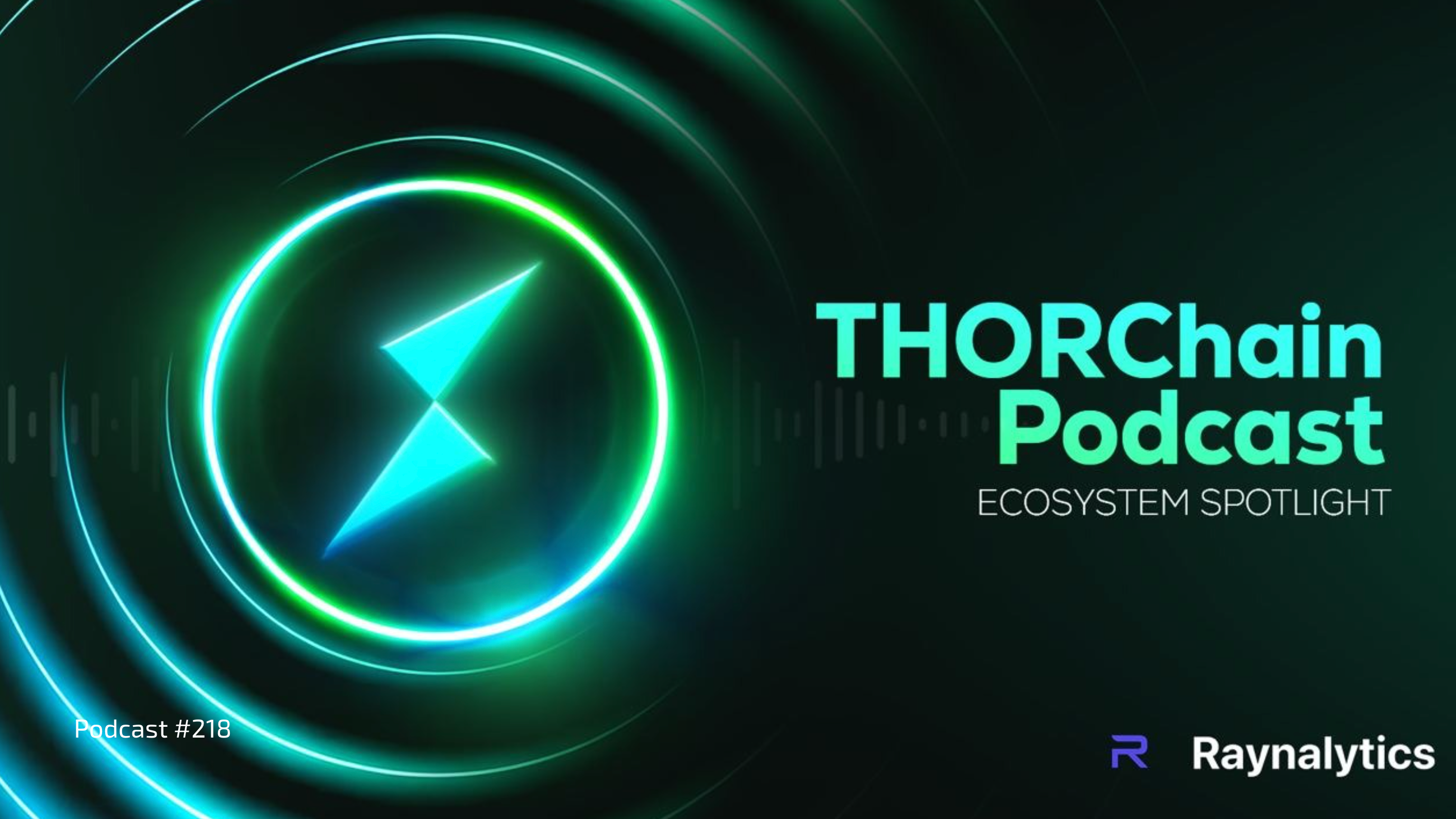 THORChain x Liquidy Ecosystem Podcast #218 thumbnail.